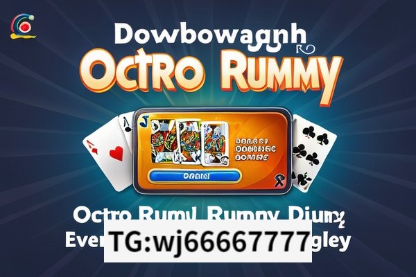 Title: Download Octro Rummy for Fun,Title: Octro Rummy Download: Elevate Your Gaming Experience