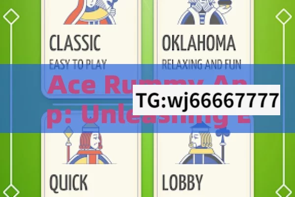 Ace Rummy App: Unleashing Entertainment, Ace Rummy App: Revolutionizing Online Card Games