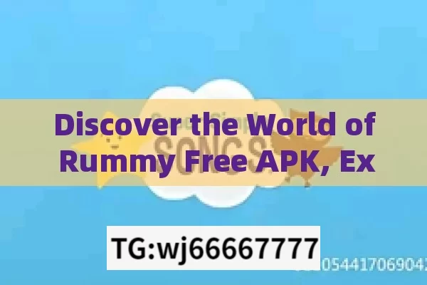 Discover the World of Rummy Free APK, Experience the Joy of Rummy with Free APK Downloads