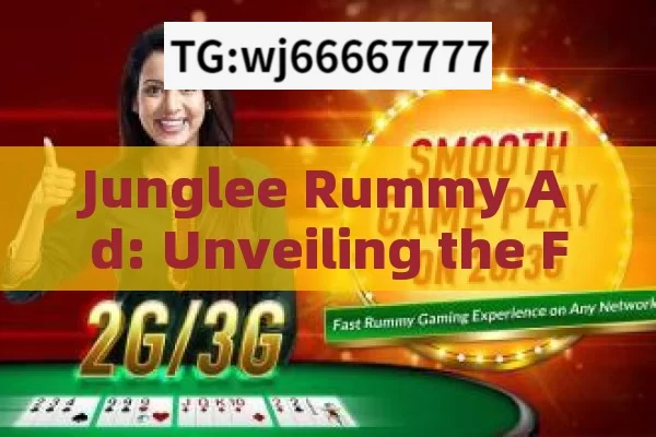 Junglee Rummy Ad: Unveiling the Fun, Junglee Rummy Ad Sparks Online Gaming Revolution