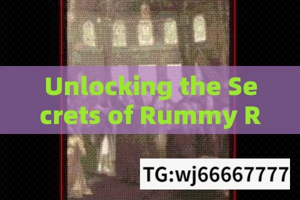 Unlocking the Secrets of Rummy Rewards