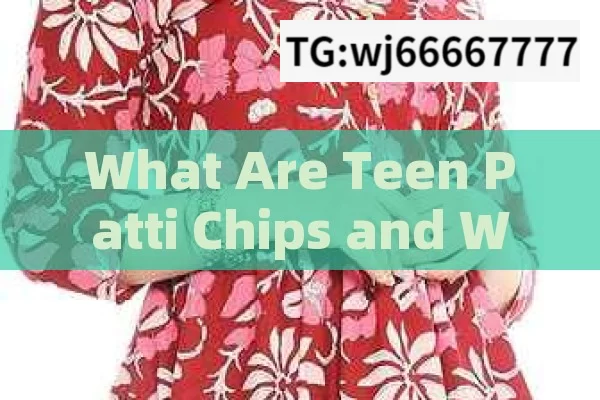 What Are Teen Patti Chips and Why Are They Popular?Understanding the Popularity of Teen Patti Chips in India