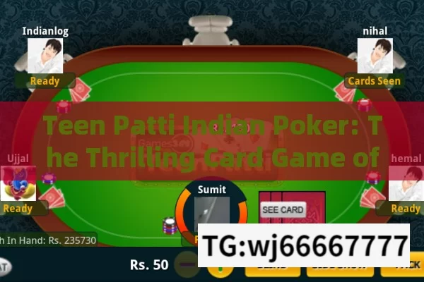 Teen Patti Indian Poker: The Thrilling Card Game of India