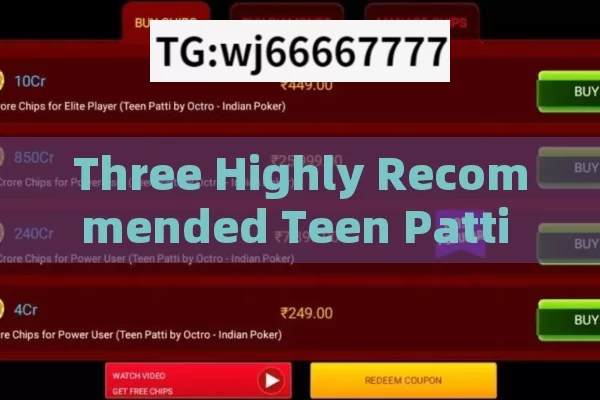 Three Highly Recommended Teen Patti Apps in India